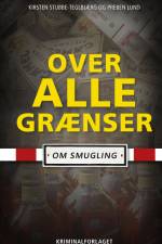 Over alle grænser af Kirsten Stubbe-Teglbjærg