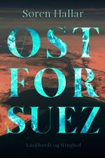 Øst for Suez af Søren Hallar