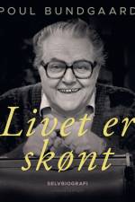 Livet er skønt af Poul Bundgaard