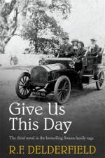 Give Us This Day af R. F. Delderfield