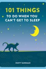 101 Things To Do When You Can't Get To Sleep af Dusty Sandman