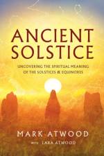 Ancient Solstice af Mark Atwood