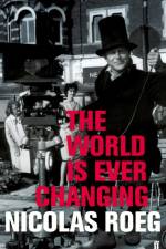 The World is Ever Changing af Nicolas Roeg
