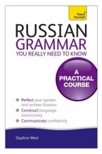 Russian Grammar You Really Need To Know: Teach Yourself af Daphne West
