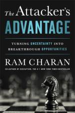 The Attacker's Advantage af Ram Charan