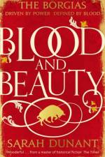 Blood & Beauty af Sarah Dunant