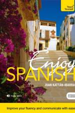 Enjoy Spanish Intermediate to Upper Intermediate Course af Juan Kattan-Ibarra