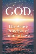 GOD, The Active Principle of Infinite Love af Azhikannickal M.J. Azhikannickal