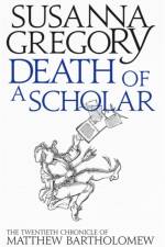 Death of a Scholar af Susanna Gregory