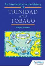 An Introduction to the History of Trinidad and Tobago af Bridget Brereton