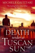 Death Under a Tuscan Sun af Michele Giuttari