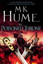 The Poisoned Throne (Tintagel Book II) af M. K. Hume