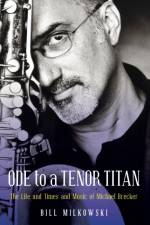 Ode to a Tenor Titan af Bill Milkowski