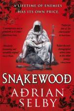 Snakewood af Adrian (Author) Selby