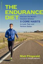 The Endurance Diet af Matt Fitzgerald