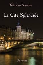 La Cite Splendide af Mark Albro