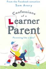 Confessions of a Learner Parent af Sam Avery