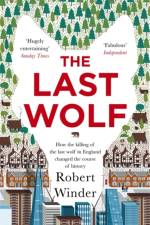 The Last Wolf af Robert Winder