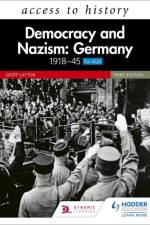 Access to History: Democracy and Nazism: Germany 1918–45 for AQA Third Edition af Geoff Layton