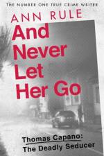And Never Let Her Go af Ann Rule