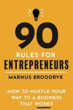 90 Rules for Entrepreneurs af Marnus Broodryk