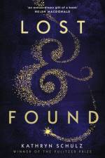 Lost & Found af Kathryn Schulz