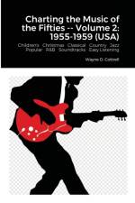 Charting the Music of the Fifties -- Volume 2 af Wayne Cottrell