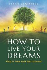How to Live Your Dreams af Daniel Armstrong