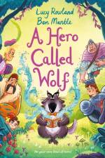 A Hero Called Wolf af Lucy Rowland