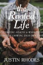 The Rooted Life af Justin Rhodes