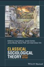 Classical Sociological Theory af C Calhoun