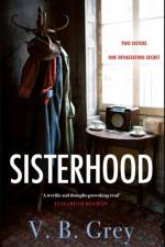 Sisterhood af V. B. Grey