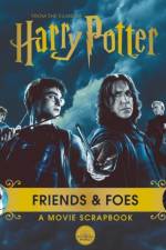 Harry Potter – Friends & Foes: A Movie Scrapbook af Warner Bros.