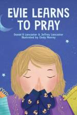 Evie Learns to Pray af Jeffrey Lancaster