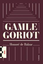 Gamle Goriot af Honore de Balzac