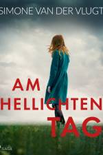 Am hellichten Tag af Simone van der Vlugt