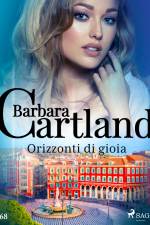 Orizzonti di gioia (La collezione eterna di Barbara Cartland 68) af Barbara Cartland