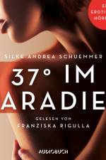37 Grad im Paradies af Silke Andrea Schuemmer