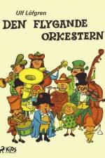 Den flygande orkestern af Ulf Löfgren