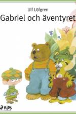 Gabriel och äventyret af Ulf Löfgren