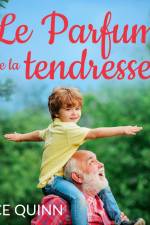 Le Parfum de la tendresse af Alice Quinn