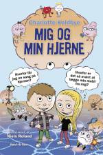 Mig og min hjerne af Charlotte Koldbye