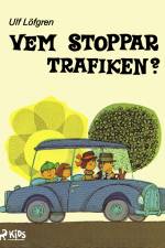 Vem stoppar trafiken? af Ulf Löfgren