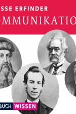 Große Erfinder: Kommunikation af AudiobuchWissen