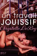 Un travail jouissif - Une nouvelle érotique af Chrystelle LeRoy