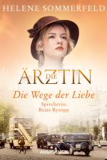 Die Ärztin: Die Wege der Liebe af Helene Sommerfeld