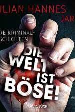 Die Welt ist böse! af Julian Hannes