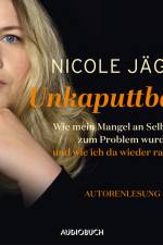Unkaputtbar af Nicole Jäger