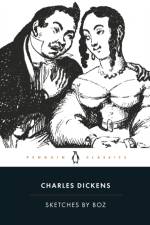 Sketches by Boz af Charles Dickens
