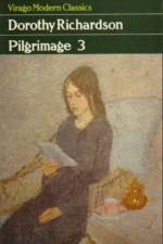 Pilgrimage Three af Dorothy Richardson